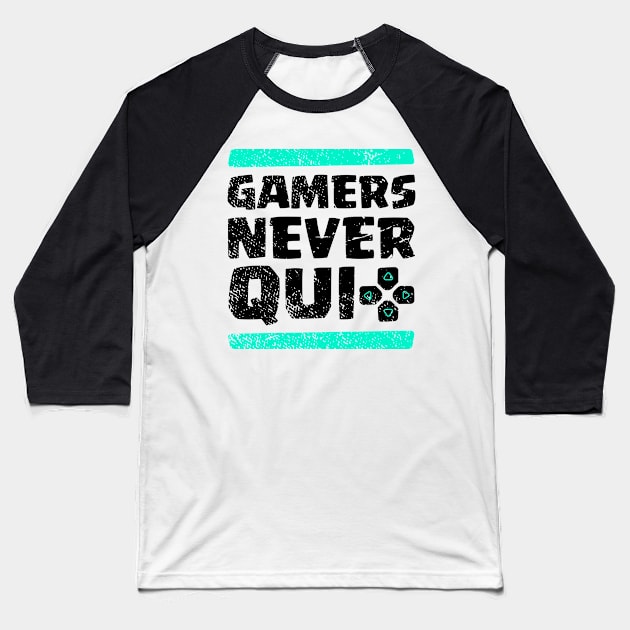 Gamers Never Quit Baseball T-Shirt by societee28